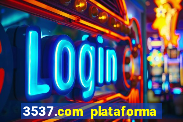 3537.com plataforma de jogos